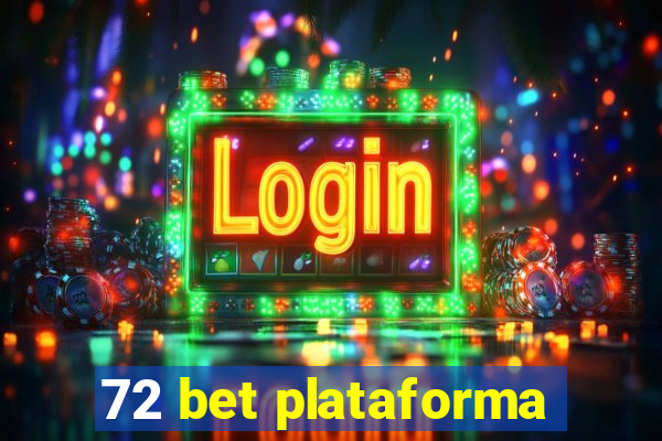 72 bet plataforma